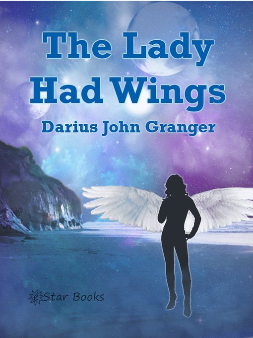 Title details for The Lady Who Had Wings by Darius John Granger - Available